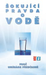 Bragg Paul: Šokující pravda o vodě