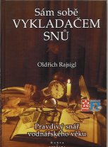 Rajsigl Oldřich: Sám sobě vykladačem snů - snář