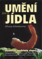 Schwitzerová Silvana: Zen a umění jídla