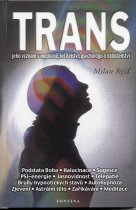 Rýzl Milan: Trans - jeho význam v medicíně, léčitelství, ...