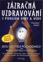 Žert Vlastimil: Zázračná uzdravování z pohledu vědy a víry