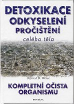 Weise Otfried: Detoxikace, odkyselení, pročištění celého těla