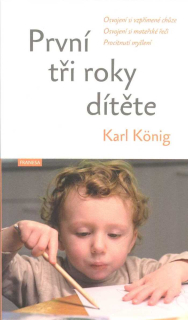 Konig Karl: První tři roky dítěte
