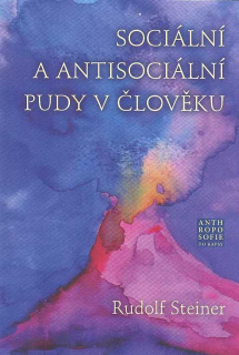 Steiner Rudolf: Sociální a antisociální pudy v člověku