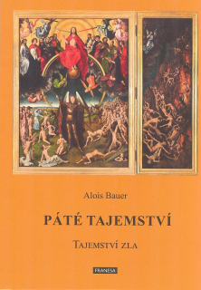 Bauer Alois: Páté tajemství - Tajemství zla