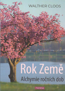 Cloos Walther: Rok Země - Alchymie ročních dob