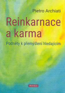 Archiati Pietro: Reinkarnace a karma - Podněty k přemýšlení ...