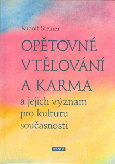 Steiner Rudolf: Opětovné vtělování a karma a jejich význam ...