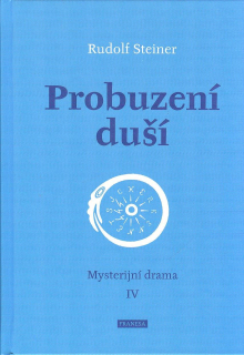 Steiner Rudolf: Probuzení duší - Mysterijní drama IV