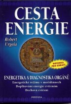 Urgela Robert: Cesta energie - energetika a diagnostika orgánů