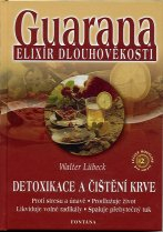 ANTIK2: Lubeck Walter: Guarana - elixír dlouhověkosti