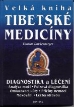 Dunkenberger Thomas: Velká kniha tibetské medicíny
