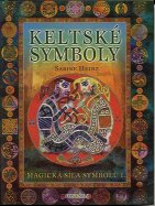 Heinz Sabine: Keltské symboly - magická síla symbolů I.