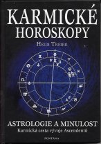 Treier Heidi: Karmické horoskopy - astrologie a minulost