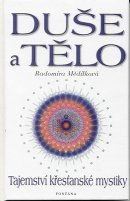 Mědílková Radomíra: Duše a tělo - tajemství křesťanské mystiky