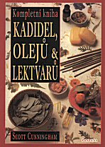 Cunningham Scott: Kompletní kniha kadidel, olejů & lektvarů