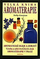 Grosjean Nelly: Velká kniha aromaterapie