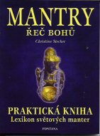 Stecher Christine: Mantry - řeč bohů (Lexikon světových manter)