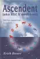 Bauer Erich: Ascendent jako klíč k osobnosti