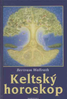 Wallrath Bertram: Keltský horoskop