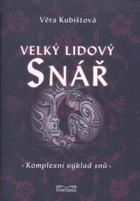 Kubištová Věra: Velký lidový snář - Komplexní výklad snů