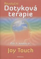 Sanders Pete A.: Revoluční dotyková terapie - Joy Touch