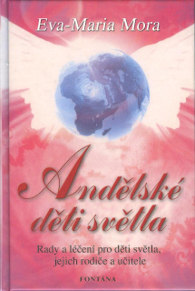 Mora Eva-Maria: Andělské děti světla