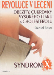 Roux Daniel: Revoluce v léčení obezity, cukrovky,.. - syndrom X