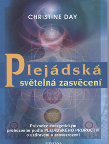 Day Christine: Plejádská světelná zasvěcení
