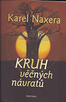 Naxera Karel: Kruh věčných návratů