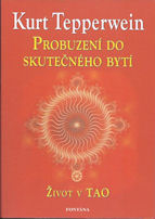 Tepperwein Kurt: Probuzení do skutečného bytí