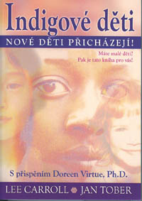 Carroll Lee: Indigové děti - nové děti přicházejí!
