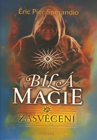 Sperandio Éric Pier: Bílá magie - Zasvěcení