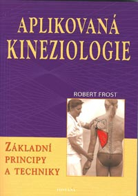 Frost Robert: Aplikovaná kineziologie