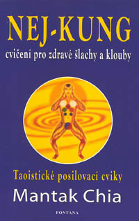 Chia Mantak: Nej-kung cvičení pro zdravé šlachy a klouby