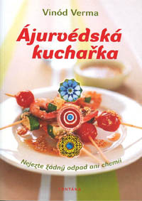 Verma Vinód: Ájurvédská kuchařka