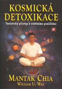 Chia Mantak: Kosmická detoxikace