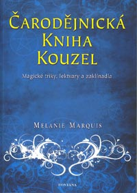 Marquis Melanie: Čarodějnická kniha kouzel