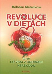 Matwikow Bohdan: Revoluce v dietách aneb Co vám v ordinaci neřeknou