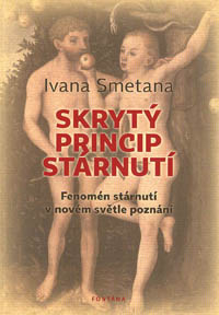 Smetana Ivana: Skrytý princip stárnutí