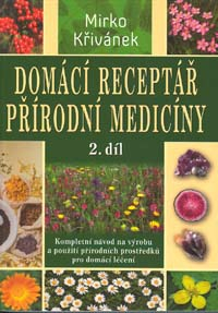Křivánek Mirko: Domácí receptář přírodní medicíny 2. díl