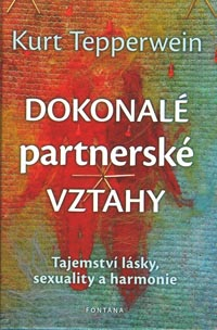 Tepperwein Kurt: Dokonalé partnerské vztahy