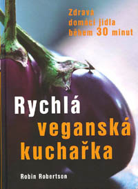 Robertson Robin: Rychlá veganská kuchařka