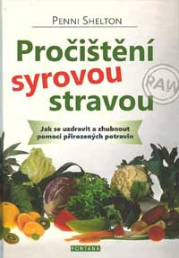 Shelton Penni: Pročištění syrovou stravou