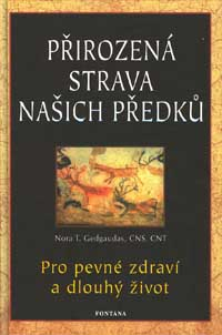 Gedgaudas Nora T.: Přirozená strava našich předků