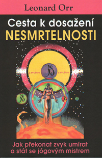 Orr Leonard: Cesta k dosažení nesmrtelnosti