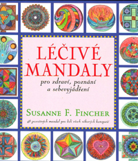 Fincher Susanne F.: Léčivé mandaly pro zdraví, poznání a sebevyjádření