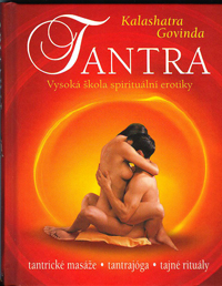 Govinda Kalashatra: Tantra - Vysoká škola spirituální erotiky