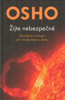 Osho: Žijte nebezpečně