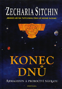 Sitchin Zecharia: Konec dnů - Armagedon a proroctví návratu